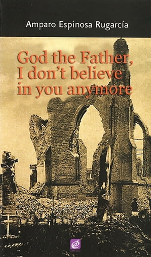 God the Father, I Don´t Believe in You Anymore