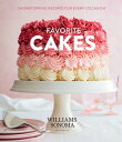 Favorite Cakes Showstopping Recipes for Every Occasion【電子書籍】[ The Williams-Sonom...