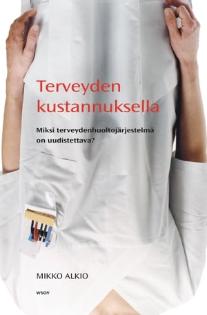 Terveyden kustannuksella