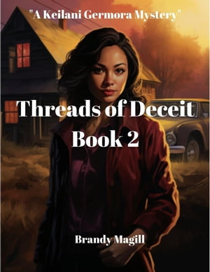 Threads of Deceit Book 2 A Keilani Germora Myste