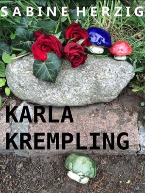 Karla Krempling 4. Teil: Rosenkrieg【電子書籍】 Sabine Herzig