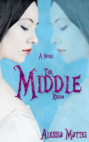 The Middle Realm【電子書籍】[ Alessia Matt