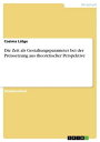 Die Zeit als Gestaltungsparameter bei der Preissetzung aus theoretischer Perspektive【電子書籍】[ Cosima L?tge ]