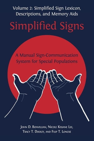 Simplified Signs: A Manual Sign-Communication System for Special Populations