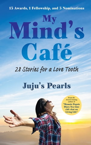 My Mind's Caf? 28 Stories for a Love Tooth【電子書籍】[ Juju's Pearls ]