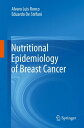 Nutritional Epidemiology of Breast Cancer【電子書籍】 Alvaro Luis Ronco