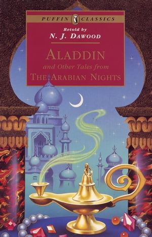 Aladdin and Other Tales from the Arabian NightsŻҽҡ[ N. J. Dawood ]