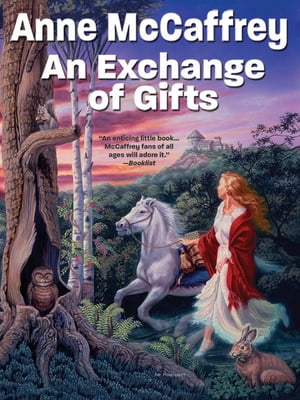 An Exchange of Gifts【電子書籍】 Anne McCaffrey