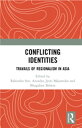 Conflicting Identities Travails of Regionalism in Asia【電子書籍】