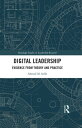 Digital Leadership Evidence from Theory and Practice【電子書籍】 Ahmad M. Salih