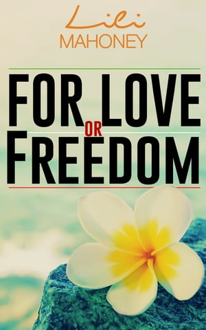 For Love Or Freedom