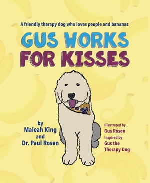 Gus Works for Kisses