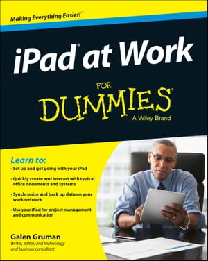 iPad at Work For Dummies【電子書籍】[ Galen Gruman ]