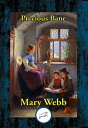 Precious Bane【電子書籍】[ Mary Webb ]