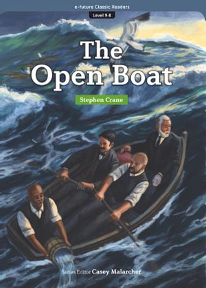 Classic Readers 9-08 The Open Boat【電子書籍】[ Stephen Crane ]