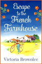 ŷKoboŻҽҥȥ㤨Escape to the French Farmhouse A delicious romance set in the beautiful French countrysideŻҽҡ[ Victoria Brownlee ]פβǤʤ567ߤˤʤޤ