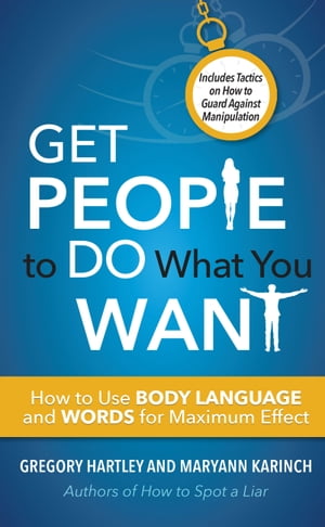 Get People to Do What You Want How to Use Body L