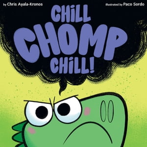 Chill, Chomp, Chill!