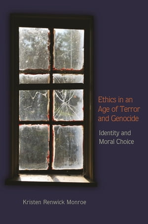 Ethics in an Age of Terror and Genocide