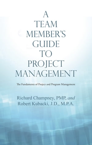 A Team Member’S Guide to Project Management