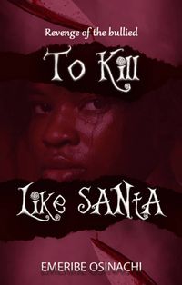 To Kill Like SantaŻҽҡ[ Emeribe Osinachi ]