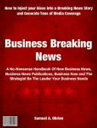 ŷKoboŻҽҥȥ㤨Business Breaking News A No-Nonsense Handbook Of News Articles, New Business News, Business News Publications, Business Now, The Strategist Be The Leader Your Business NeedsŻҽҡ[ Samuel Obrien ]פβǤʤ266ߤˤʤޤ