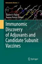 Immunomic Discovery of Adjuvants and Candidate Subunit Vaccines【電子書籍】