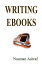 Writing Ebooks Guide about writing ebooks on your desired topicsŻҽҡ[ Nauman Ashraf ]