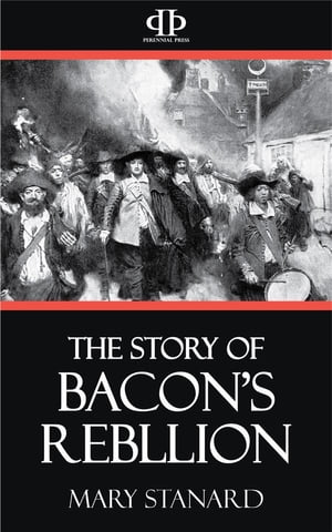 The Story of Bacon's Rebellion【電子書籍】