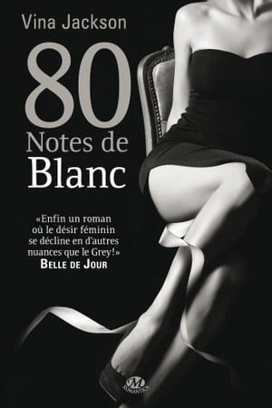 La Trilogie 80 notes, T5 : 80 Notes de blancŻҽҡ[ Vina Jackson ]