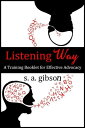 ŷKoboŻҽҥȥ㤨Listening Way A Training Booklet for Effective AdvocacyŻҽҡ[ S. A. Gibson ]פβǤʤ120ߤˤʤޤ