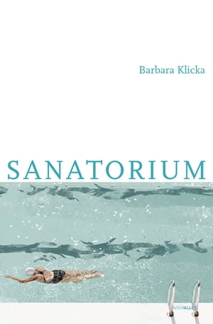Sanatorium【電子書籍】[ Barbara Klicka ]のサムネイル