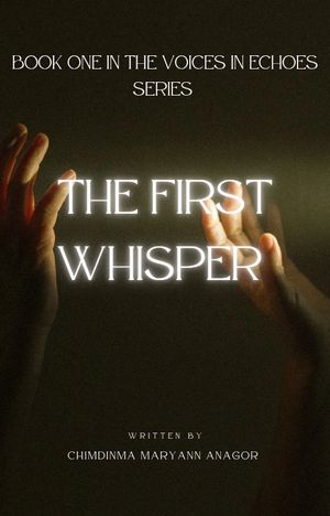 The First Whisper