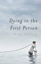 Dying in the First Person A Novel【電子書籍