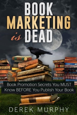 Book Marketing is Dead