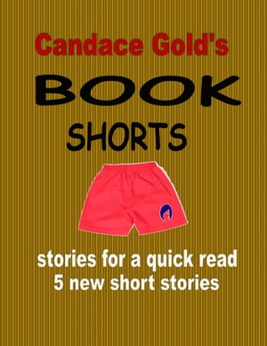 Candace Gold's Book Shorts【電子書籍】[ Ca