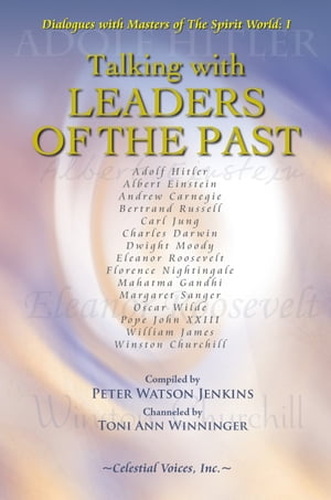 Talking with Leaders of the Past【電子書籍】[ Toni Ann Winninger ]