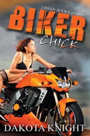 Biker Chick【電子書籍】[ Dakota Knight ]