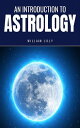 ŷKoboŻҽҥȥ㤨An Introduction to AstrologyŻҽҡ[ William Lilly ]פβǤʤ120ߤˤʤޤ