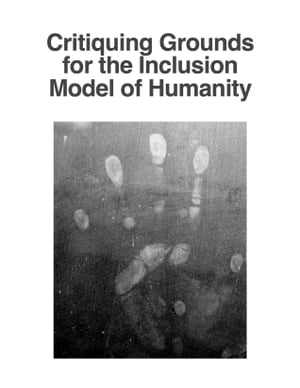 Critiquing Grounds of the Inclusion Model of Humanity
