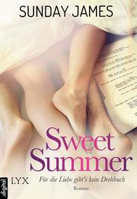 Sweet Summer - F?r die Liebe gibts kein Drehbuch