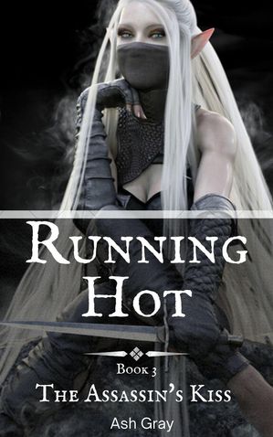 Running Hot The Assassin's Kiss, #3【電子書