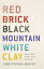 Red Brick, Black Mountain, White Clay