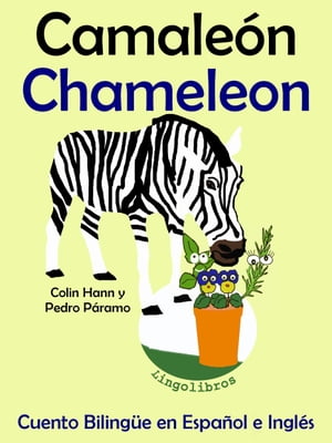 Cuento Bilingüe en Español e Inglés: Camaleón - Chameleon (Colección Aprender Inglés)