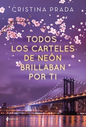 Todos los carteles de ne?n brillaban por ti【電子書籍】[ Cristina Prada ]