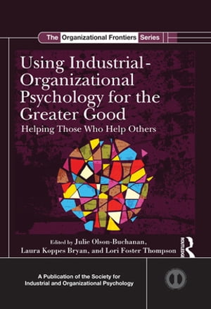 Using Industrial-Organizational Psychology for the Greater Good