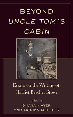 Beyond Uncle Tom's Cabin