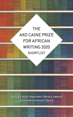 The AKO Caine Prize for African Writing 2020