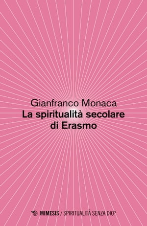 La spiritualità secolare di Erasmo