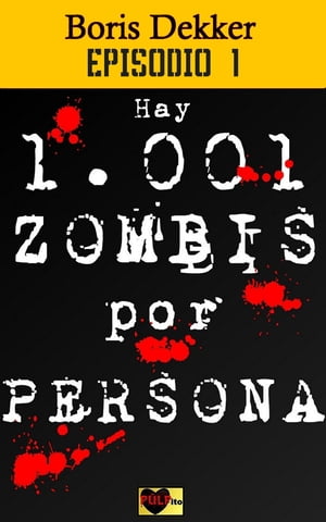 Hay 1001 zombis por persona Episodio 1Żҽҡ[ Boris Dekker ]